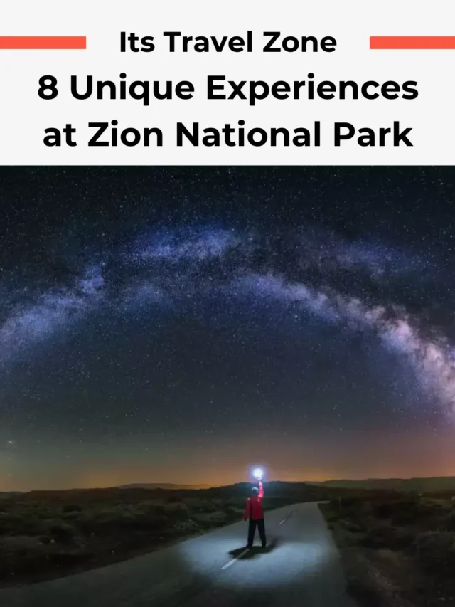 8 Unique Experiences at Zion National Park