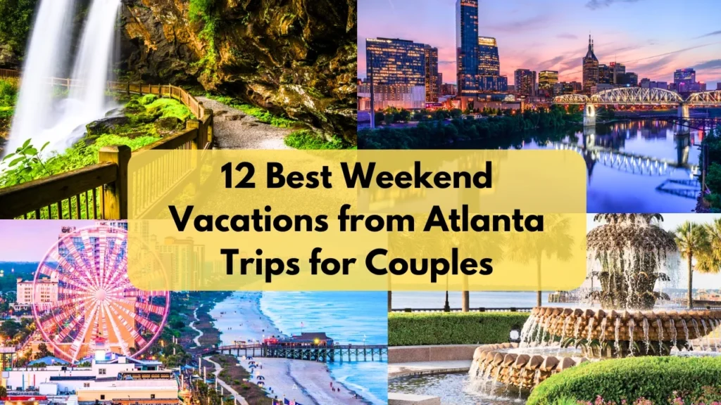 Weekend Vacations from Atlanta